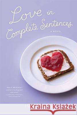 Love in Complete Sentences Mary E. Mitchell 9780312656690 St. Martin's Griffin - książka