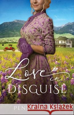 Love in Disguise Penny Zeller 9780976083634 Maplebrook Publishing - książka