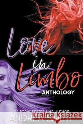 Love in Limbo Anthology Andrea Smith 9798201862862 Andrea Smith - książka