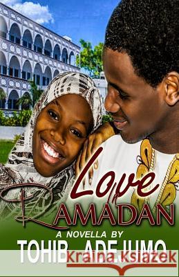 Love In Ramadan Adejumo, Tohib 9780692576946 Tohib Adejumo - książka