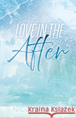 Love In The After Nicole Bazley Chloe Higgins 9781764108959 Nicole Bazley - książka