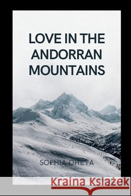 Love in the Andorran Mountains Oheta Sophia 9788920970580 OS Pub - książka