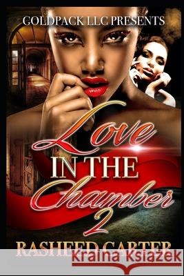 Love in the chamber 2 Rasheed Carter 9781495217302 Createspace Independent Publishing Platform - książka