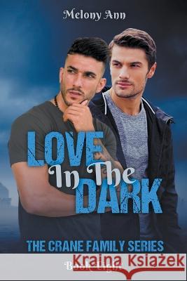 Love In The Dark Melony Ann   9781961966369 Carxander Publishing - książka