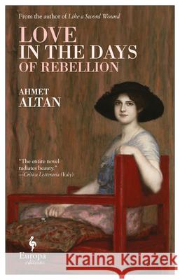 Love in the Days of Rebellion Ahmet Altan Brendan Freely Yelda Turedi 9781609456191 Europa Editions - książka