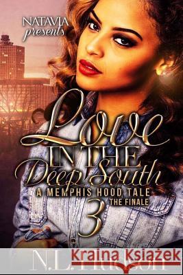 Love in the Deep South 3: A Memphis Hood Tale? The Finale Nl Hudson 9781546858171 Createspace Independent Publishing Platform - książka