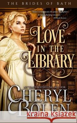 Love in the Library: The Bides of Bath, Book 5 Cheryl Bolen 9781939602213 Harper & Appleton - książka