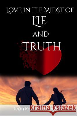 Love In The Midst Of Lie And Truth Franck, Jean Richard 9781537263274 Createspace Independent Publishing Platform - książka