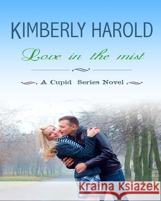Love In The Mist Kimberly Harold 9781523760275 Createspace Independent Publishing Platform - książka