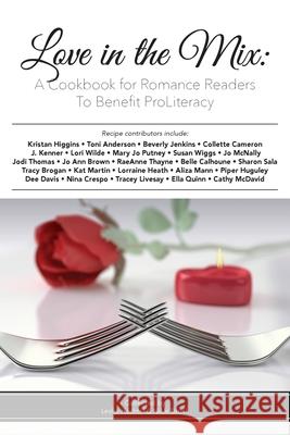 Love in the Mix: A Cookbook for Romance Readers to Benefit ProLiteracy Leslie Hachtel Nikki Brock Kristan Higgins 9781737522812 ProLiteracy Worldwide - książka