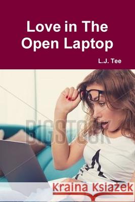 Love in The Open Laptop L. Tee 9780359558384 Lulu.com - książka