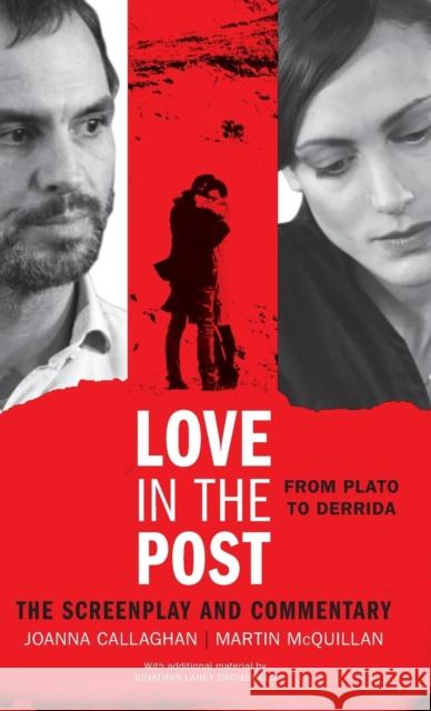 Love in the Post: From Plato to Derrida: The Screenplay and Commentary McQuillan, Martin 9781783480043 Rowman & Littlefield International - książka