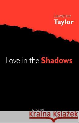 Love in the Shadows Lawrence Taylor Trafford Publishing 9781412084390 Trafford Publishing - książka