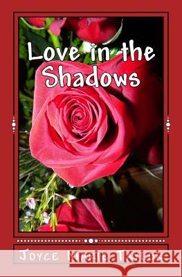 Love in the Shadows Joyce Marie Taylor 9781494866891 Createspace - książka