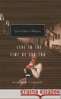 Love in the Time of Cholera: Introduction by Nicholas Shakespeare García Márquez, Gabriel 9780375400698 Everyman's Library - książka