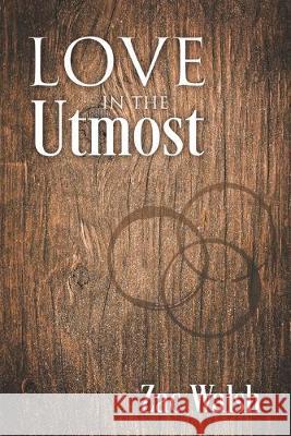 Love in the Utmost Zac Walsh 9781977202604 Outskirts Press - książka