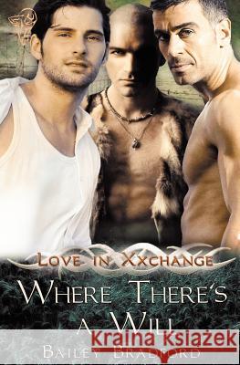 Love in Xxchange: Where There's a Will Bradford, Bailey 9781781845110 Total-E-Bound Publishing - książka