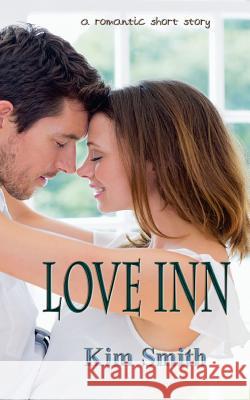 Love Inn Kim Smith 9781507878521 Createspace Independent Publishing Platform - książka