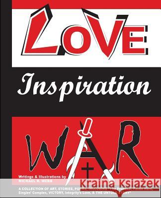 Love Inspiration War Michael R. Webb 9781478718246 Outskirts Press - książka
