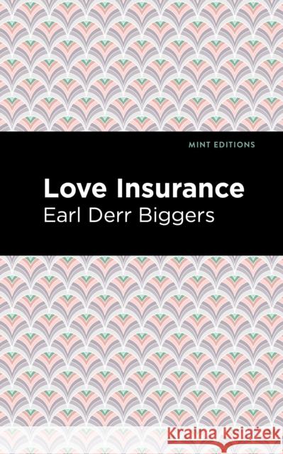 Love Insurance Earl Derr Biggers Mint Editions 9781513133072 Mint Editions - książka
