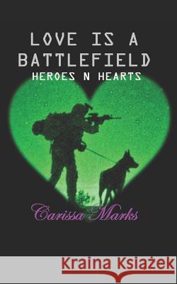 Love Is a Battlefield Carissa Marks 9781795789202 Independently Published - książka