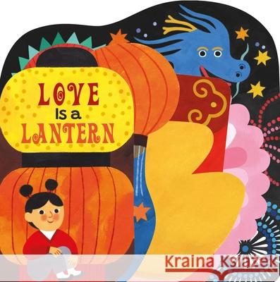 Love Is a Lantern Boxer Books 9781454712619 Boxer Books - książka