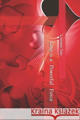 Love Is a Powerful Force Tate, Lorraine 9798720240011 Independently published - książka