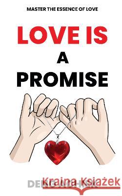 Love is a Promise Deng Achiek   9781923061095 Ocean Reeve Publishing - książka