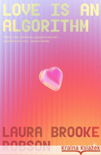 Love Is An Algorithm Laura Brooke Robson 9781923058804 Text Publishing - książka
