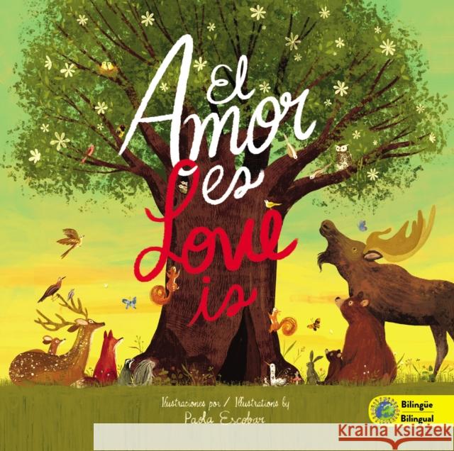 Love Is (Bilingual) / El Amor Es (Bilingüe) Escobar, Paola 9780829739886 Vida Publishers - książka