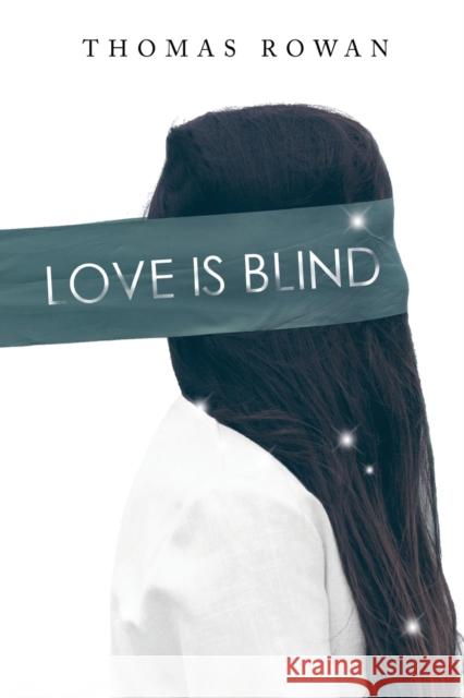 Love is Blind Thomas Rowan 9781800747173 Olympia Publishers - książka