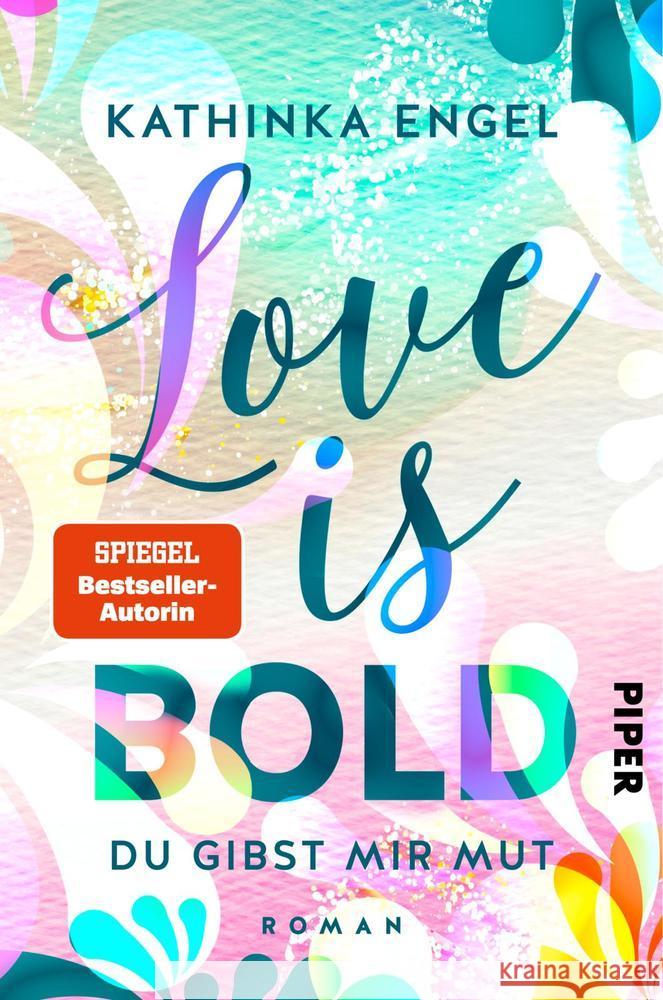 Love Is Bold - Du gibst mir Mut Engel, Kathinka 9783492062251 Piper - książka