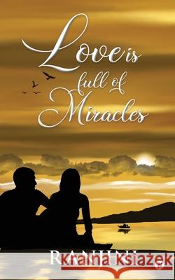 Love Is Full of Miracles Ranjini 9781637453568 Notion Press - książka