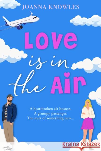 Love is in the Air Joanna Knowles 9781398717640 Orion Publishing Co - książka