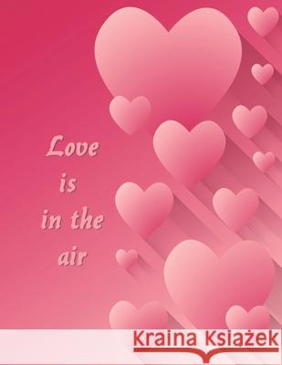 Love is in the air: Eine originelle Liebeserklärung zum Ausfüllen und Verschenken Planer, Helden 9781657974241 Independently Published - książka