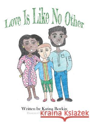 Love Is Like No Other Katina Boykin Brittany Deanes  9781951300586 Liberation's Publishing LLC - książka