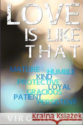 Love Is Like That Virg Hurley 9781514309896 Createspace - książka