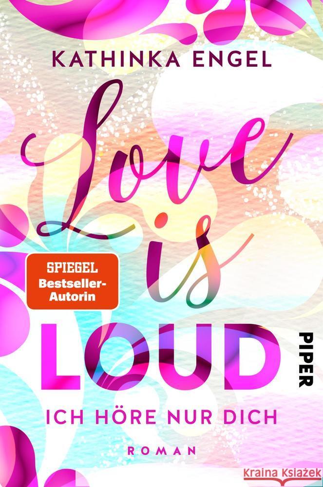 Love Is Loud - Ich höre nur dich : Roman Engel, Kathinka 9783492062244 Piper - książka