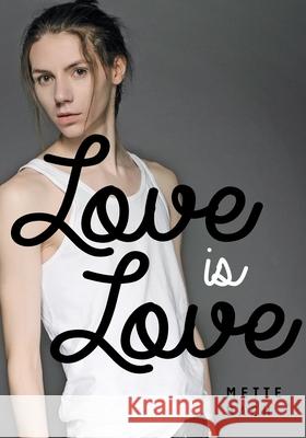 Love Is Love Mette Bach 9781459412088 James Lorimer and Company Ltd., Publishers - książka