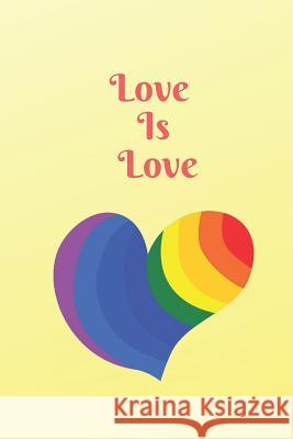 Love Is Love Uplifting Journals 9781793822116 Independently Published - książka