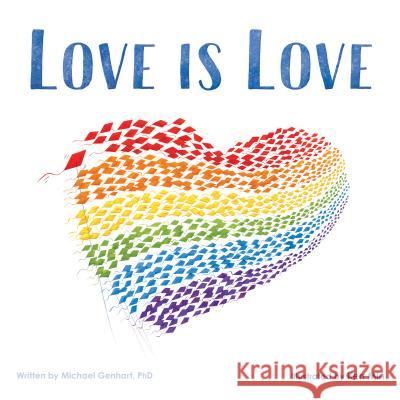 Love Is Love Michael Genhart 9781939775139 Little Pickle Press - książka