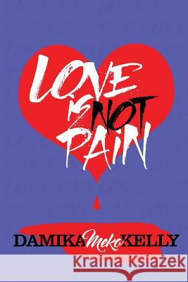 Love Is Not Pain Damika 