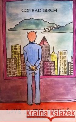 Love is the Devil's Work Birch, Conrad 9789387193086 White Falcon Publishing - książka