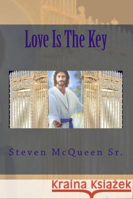 Love Is The Key McQueen Sr, Steven 9781450543026 Createspace - książka