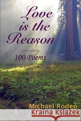 Love is the Reason Roden, Michael 9781481861519 Createspace - książka