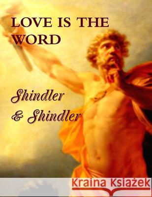 Love is The Word Shindler, Max 9781515055235 Createspace - książka