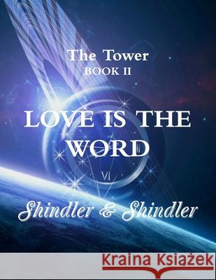 Love is The Word: The Tower: Book II Max Shindler Nigel Shindler 9781515231998 Createspace Independent Publishing Platform - książka