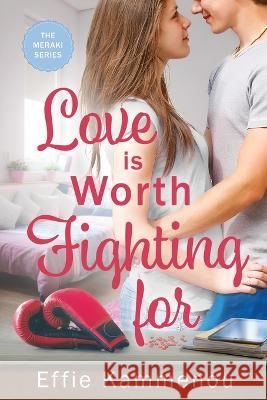 Love is Worth Fighting for Effie Kammenou 9780578282510 Effie Kammenou Speyer - książka