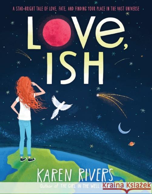 Love, Ish Karen Rivers 9781616207984 Algonquin Young Readers - książka