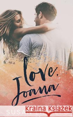 Love, Joana Susan Liliales 9781547019007 Createspace Independent Publishing Platform - książka